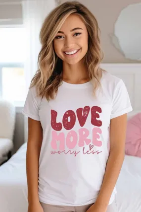 Love More Valentine Graphic Tee